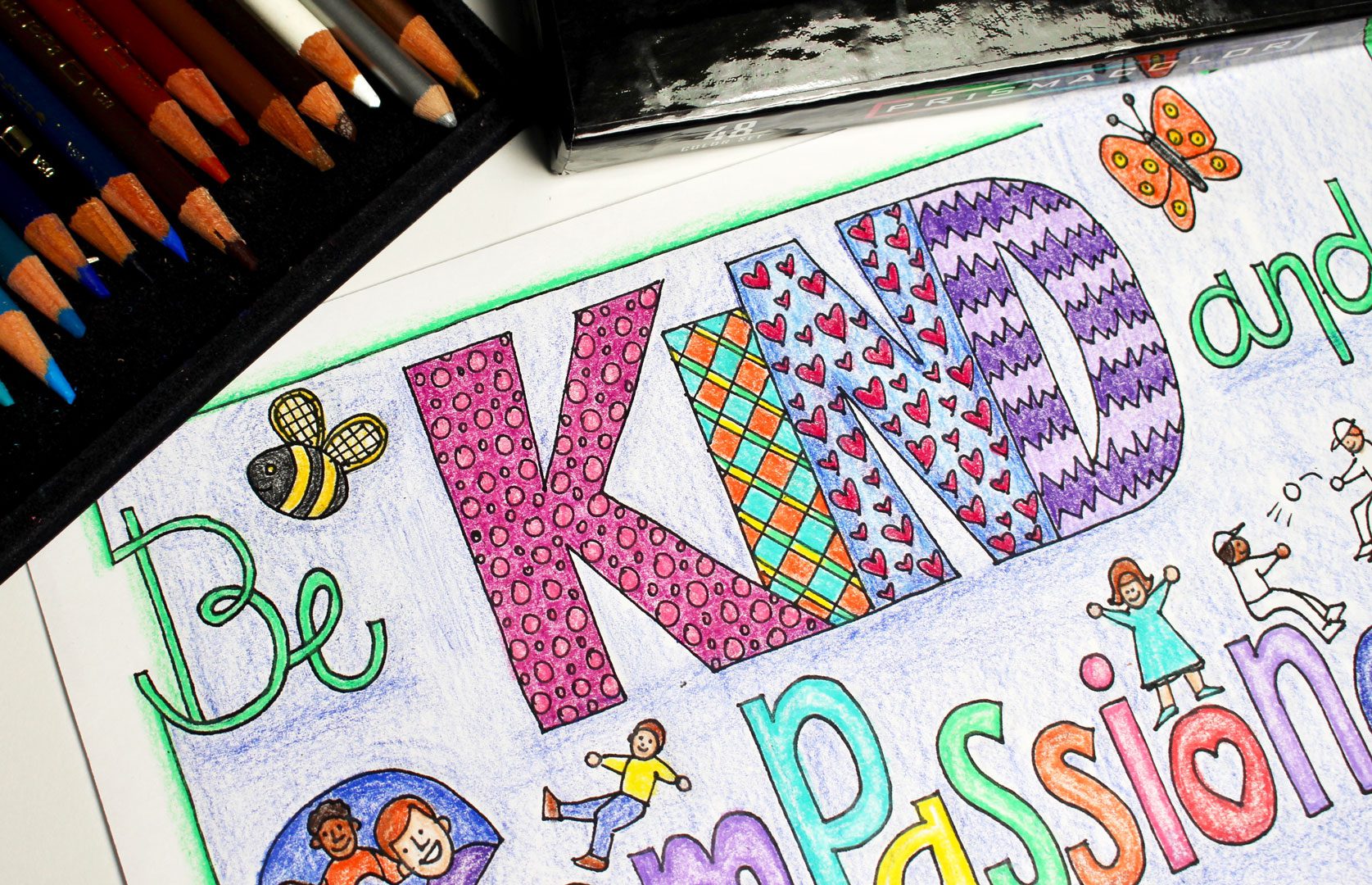 A coloring page with the words "Be Kind and Compassionate To one Another", colored by colored pencils.