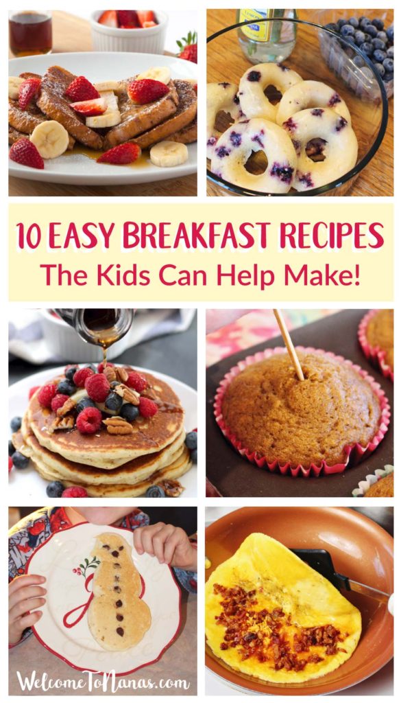 10 Easy Breakfast Recipes the Kids Can Help Make | Welcome to Nana's #WelcometoNanas #Breakfast #Recipes #Kids #Brunch #Easy